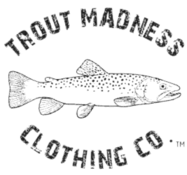Trout Madness Clothing Co.